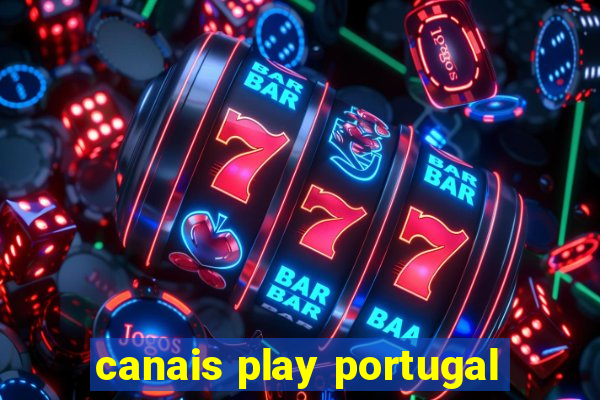 canais play portugal